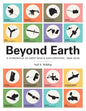 Beyond Earth: A Chronicle of Deep Space Exploration, 1958-2016 - Paperback