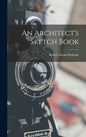 An Architect's Sketch Book - Hardcover