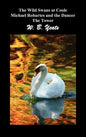 The Wild Swans at Coole, Michael Robartes and the Dancer, the Tower (Three Collections of Yeats' Poems) - Hardcover