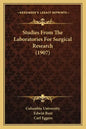 Studies From The Laboratories For Surgical Research (1907) - Paperback