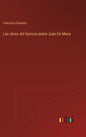 Las obras del famoso poeta Juan De Mena - Hardcover