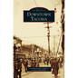 Downtown Tacoma - Hardcover