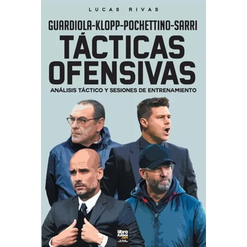 Tácticas Ofensivas: Análisis táctico y sesiones de entrenamiento - Paperback