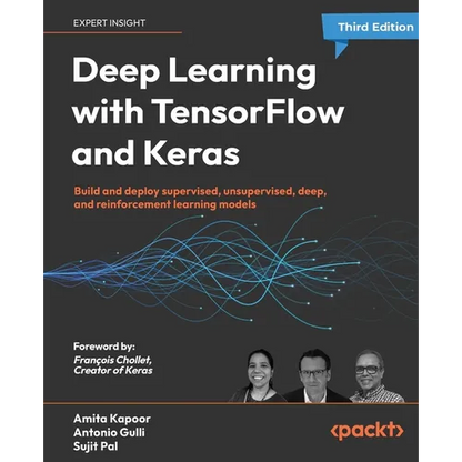 Deep Learning with TensorFlow and Keras - Third Edition: Build and deploy supervised, unsupervised, deep, and reinforcement learning models - Paperback