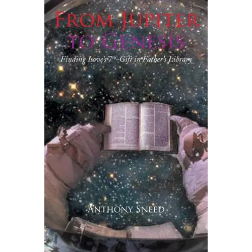 From Jupiter to Genesis: Finding Love's 7th-Gift In Father's Library - Paperback