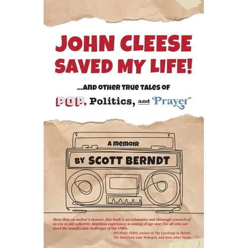 John Cleese Saved My Life!: ...And Other True Tales of Pop, Politics, and Prayer - Paperback