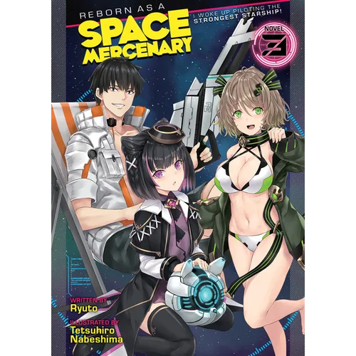 Reborn as a Space Mercenary: I Woke Up Piloting the Strongest Starship! (Light Novel) Vol. 3 - Paperback