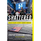 Shattered: Inside Hillary Clinton's Doomed Campaign - Paperback