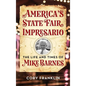 America's State Fair Impresario: The Life and Time of Mike Barnes - Hardcover