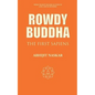 Rowdy Buddha: The First Sapiens - Paperback