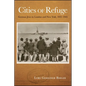 Cities of Refuge: German Jews in London and New York, 1935-1945 - Paperback