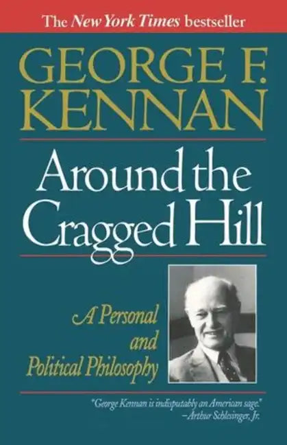 Around the Cragged Hill: A Personal and Political Philosophy - Paperback