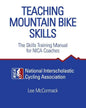 Teaching Mountain Bike Skills: The Skills Training Manual for NICA Coaches - Paperback
