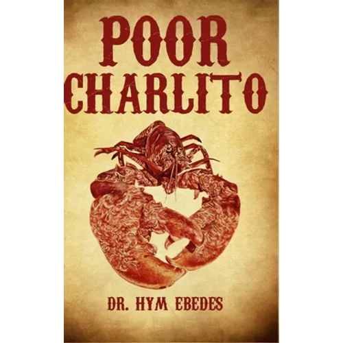 Poor Charlito: An Awakening to Animal Welfare - Hardcover