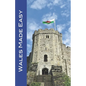 Wales Made Easy: Cardiff and the Welsh Countryside (Made Easy Travel Guides 2023) - Paperback