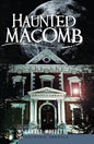 Haunted Macomb - Paperback