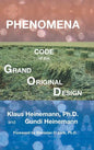 Phenomena: Code of the Grand Original Design - Hardcover