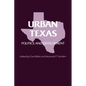Urban Texas: Politics and Development - Paperback
