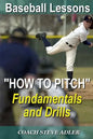 Baseball Lessons "How To Pitch" - Fundamentals and Drills - Paperback