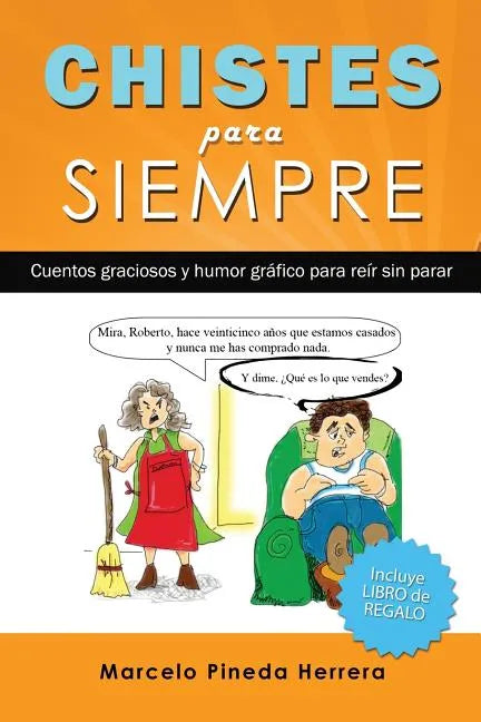 Chistes para siempre: Cuentos graciosos y humor gráfico para reír sin parar - Paperback