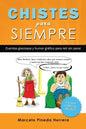 Chistes para siempre: Cuentos graciosos y humor gráfico para reír sin parar - Paperback