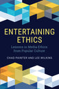 Entertaining Ethics: Lessons in Media Ethics from Popular Culture - Hardcover