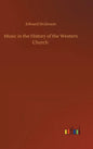 Music in the History of the Western Church - Hardcover