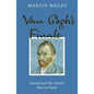 Van Gogh's Finale: Auvers and the Artist's Rise to Fame - Paperback