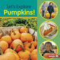 Let's Explore Pumpkins! - Library Binding