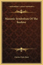Masonic Symbolism of the Beehive - Hardcover