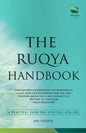 The Ruqya Handbook: A Practical Guide For Spiritual Healing - Paperback