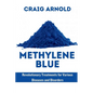 Methylene Blue: Revolutionary Treatment for Various Diseases and Disorders - Paperback