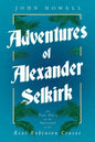 Adventures of Alexander Selkirk - The True Story of the Survival of the Real Robinson Crusoe - Paperback