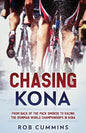 Chasing Kona: From back of the pack smoker to racing the Ironman World Championships in Kona - Paperback