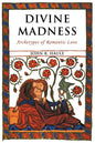 Divine Madness: Archetypes of Romantic Love - Paperback