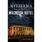 Mysteries of the Magnolia Hotel - Hardcover