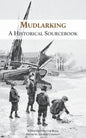 Mudlarking: A Historical Sourcebook - Paperback