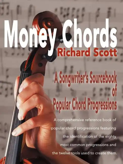 Money Chords: A Songwriter's Sourcebook of Popular Chord Progression - Paperback