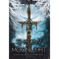 Of Shadow and Moonlight (Revised Edition): New Adult Paranormal Fantasy Romance - Hardcover