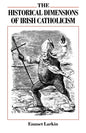 The Historical Dimensions of Irish Catholicism - Paperback