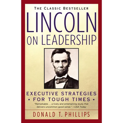 Lincoln on Leadership: Executive Strategies for Tough Times - Paperback