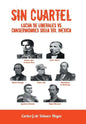 Sin Cuartel Lucha de Liberales Vs Conservadores Siglo XIX, Mexico - Hardcover