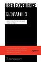 User Experience Innovation: User Centered Design That Works - Paperback