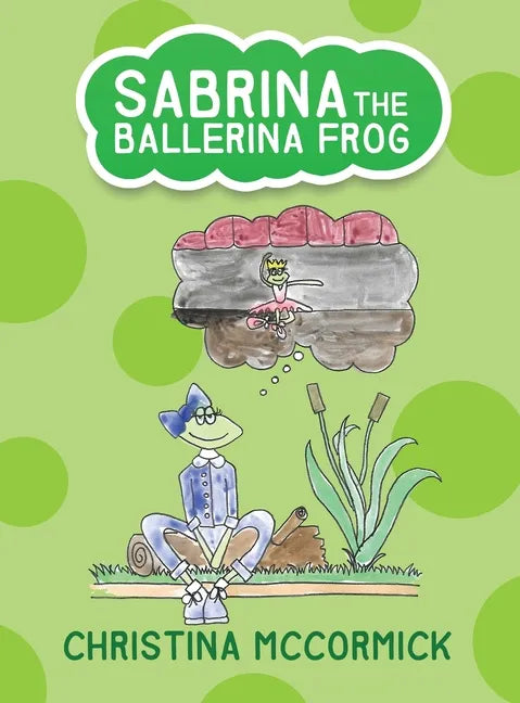 Sabrina the Ballerina Frog - Hardcover