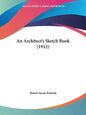 An Architect's Sketch Book (1912) - Paperback