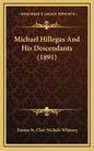Michael Hillegas And His Descendants (1891) - Hardcover