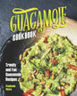 Guacamole Cookbook: Trendy and Fun Guacamole Recipes - Paperback