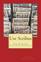 Use Scribus: The Desk Top Publishing Program - Paperback