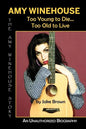 Amy Winehouse - Too Young to Die...Too Old to Live - Paperback