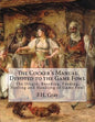 The Cocker's Manual Devoted to the Game Fowl: The Origin, Breeding, Feeding, Heeling and Handling of Game Fowl - Paperback